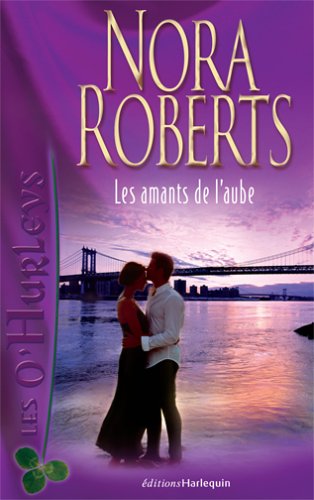 Les O'Hurleys # 2 : Les amants de l'aube - Nora Roberts