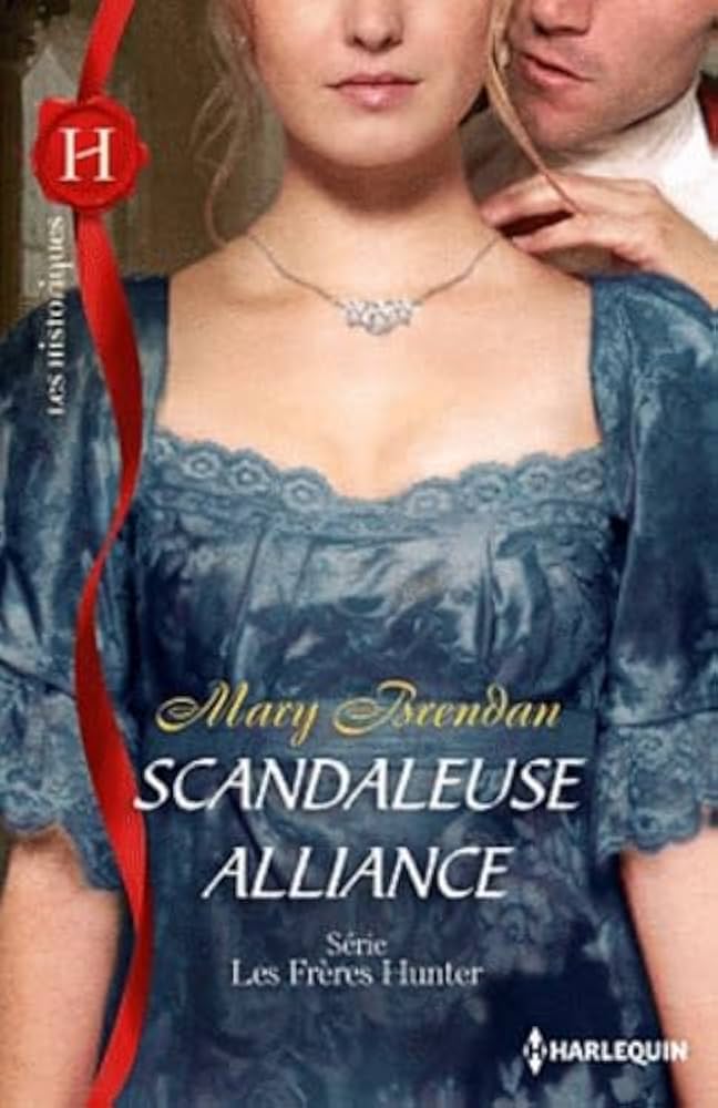 Livre Les Frères Hunter : Scandaleuse alliance - Mary Brendan (Livre d'occasion)