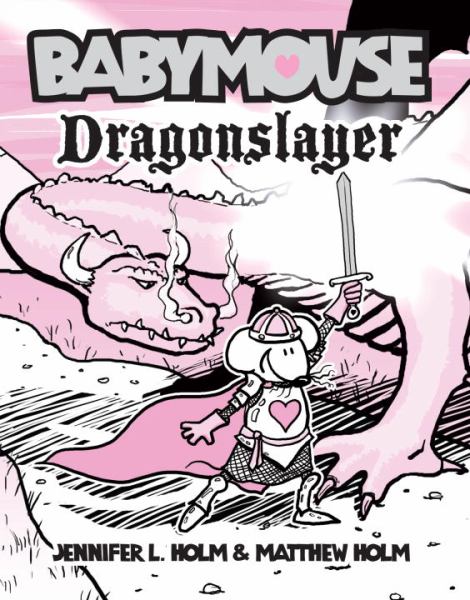 Babymouse # 11 : Dragonslayer - Jennifer L. Holm