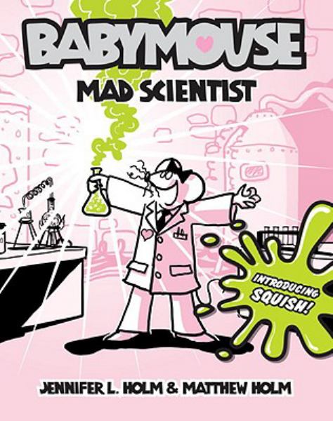 Babymouse # 14 : Mad Scientist - Jennifer L. Holm