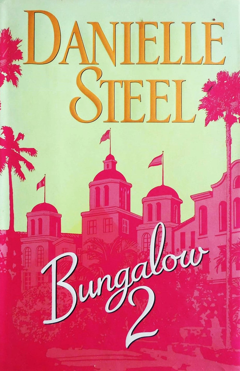 Bungalow 2 - Danielle Steel