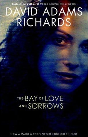 Livre The Bay Of Love And Sorrows (David Adams Richards) (Livre d'occasion) - ISBN 0385660057