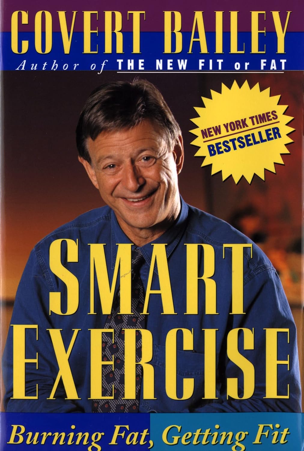 Livre Smart Exercise: Burning Fat, Getting Fit - Covert Bailey (Livre d'occasion) - ISBN 0395661145