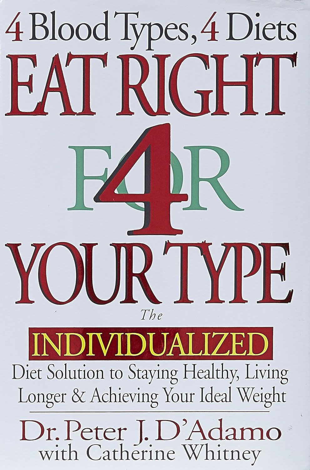 Livre Eat Right 4 Your Type: The Individualized Diet Solution - Dr Peter D'Adamo (Livre d'occasio...