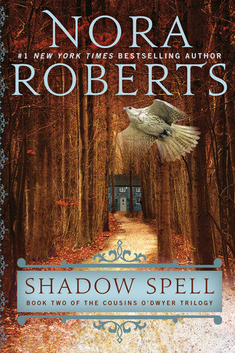 Livre The Cousins O'Dwyer Trilogy # 2 : Shadow Spell (Nora Roberts) (Livre d'occasion) - ISBN...