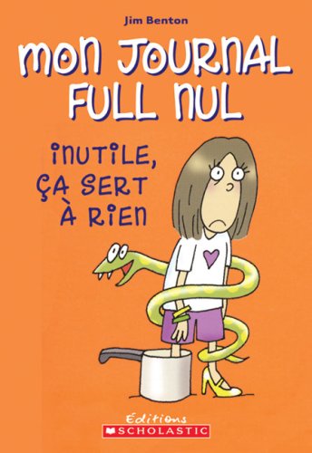 Mon journal full nul # 4 : Inutile, ça sert à rien - Jim Benton