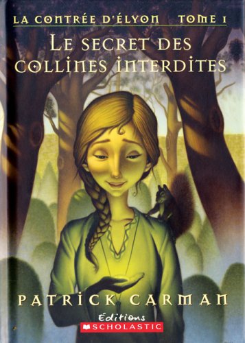 Livre Le secret des collines interdites - Patrick Carman (Livre d'occasion)