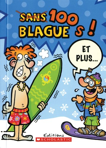 Livre 100 blagues! Et plus... - Julie Lavoie (Livre d'occasion) - ISBN 0439952867
