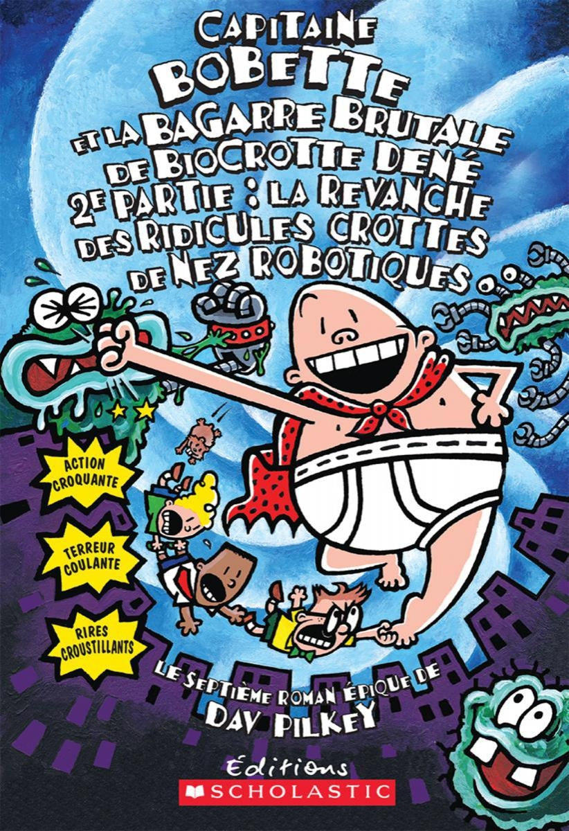 Capitaine Bobette # 7 : Et la bagarre brutale de Biocrotte Dené, 2e partie - Dav Pilkey