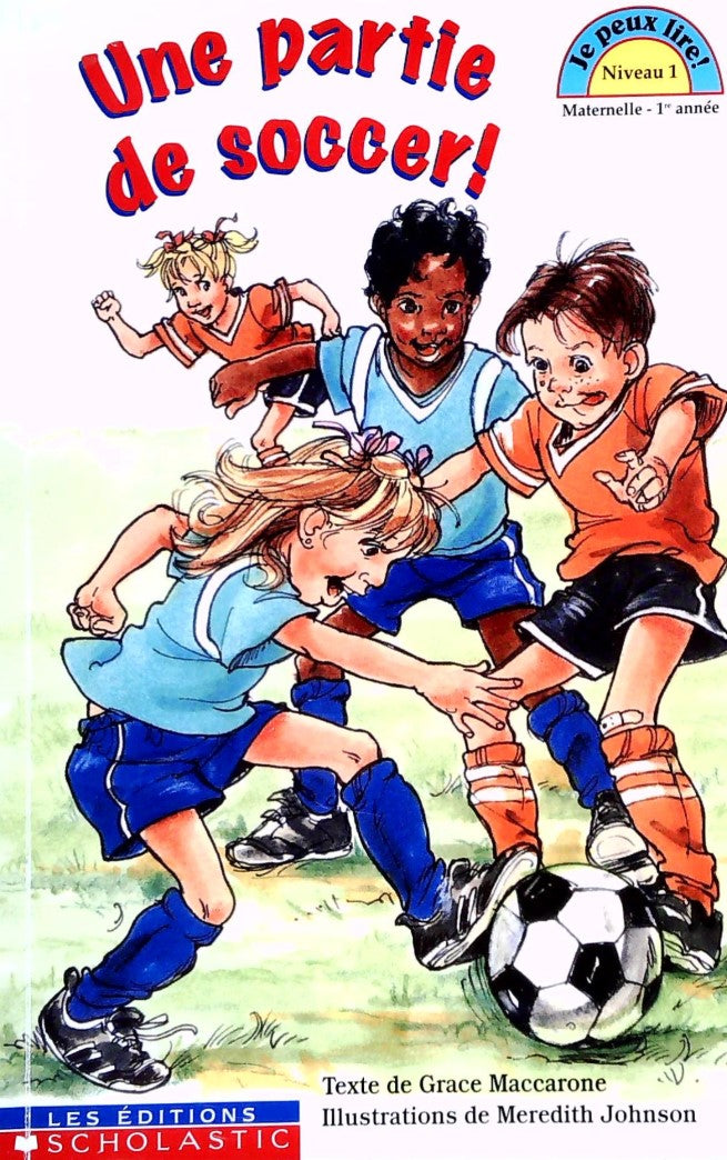 Livre Je peux lire! (Niveau 1) : Une partie de soccer! (Lucie Duchesne / Meredith Johnson /...