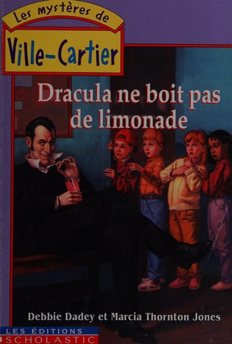Livre Les mystères de Ville-Cartier : Dracula ne boit pas de limonade (John Steven) (Livre...