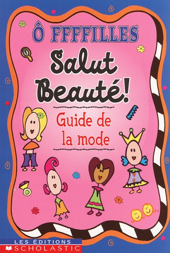 Livre Salut beauté! : Guide de la mode (Livre d'occasion) - ISBN 0439986958