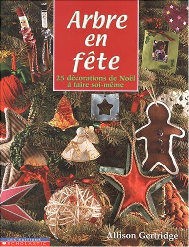 Livre Arbre en fête : 25 décorations à faire soi-même - Allison Gertridge (Livre d'occasion) - IS...