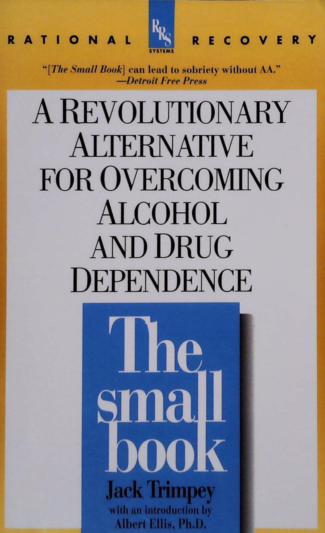 Livre The Small Book : A Revolutionary Alternative for Overcoming Alcohol and Drug Dependence - J...