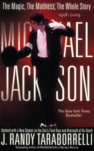 Livre Michael Jackson: The Magic, The Madness, The Whole Story (1958-2009) - J. Randy Taraborrell...