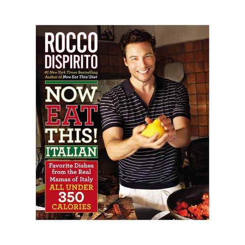 Livre Now Eat This! Italian Favorite Dishes From The Real Mamas Of Italy (Rocco Dispirito)...