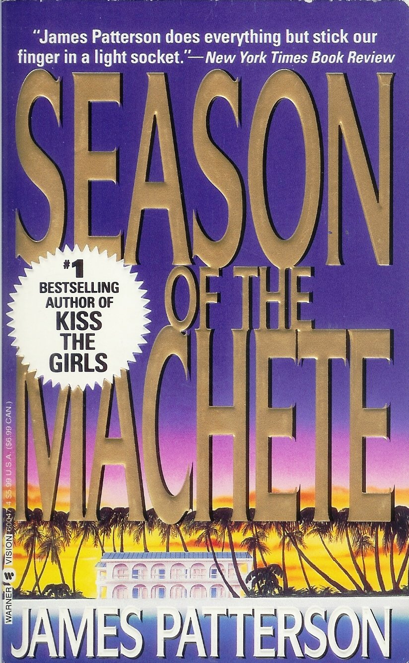 Livre Season of the Machete - James Patterson (Livre d'occasion) - ISBN 0446600474