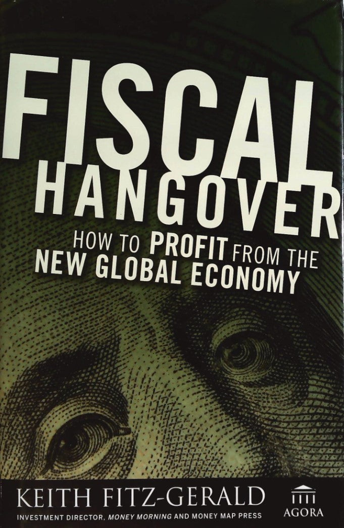 Livre Fiscal Hangover : How to Profit From The New Global Economy - Keith Fitz-Gerald (Livre d'oc...