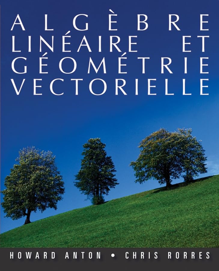 Livre Algèbre linéaire et géométrie vectorielle - Howard Anton (Livre d'occasion) - ISBN 047083725X