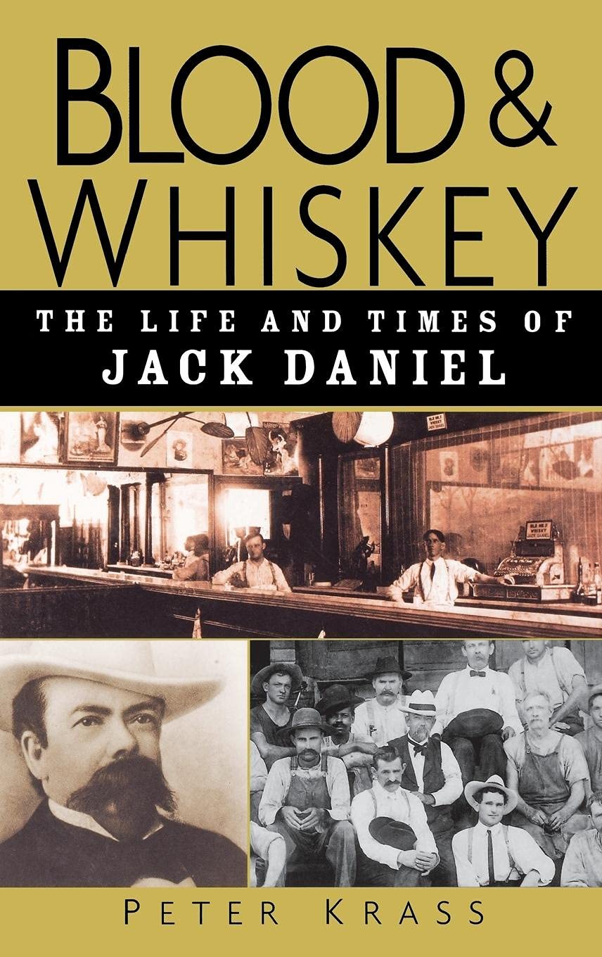 Livre Blood and Whiskey: The Life and Times of Jack Daniel - Peter Krass (Livre d'occasion) - ISB...