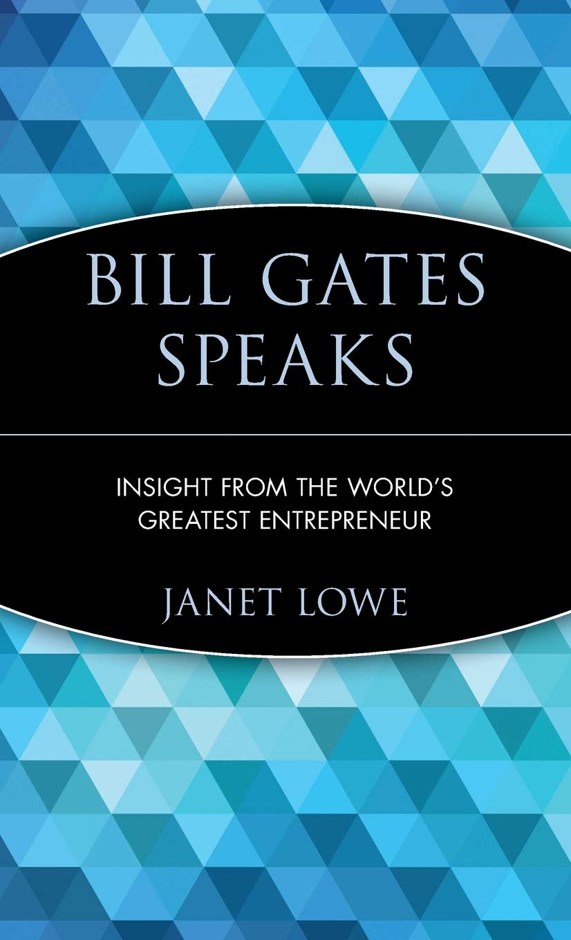Livre Bill Gates Speaks : Insight from the World's Greatest Entrepreneur - Janet Lowe (Livre d'oc...