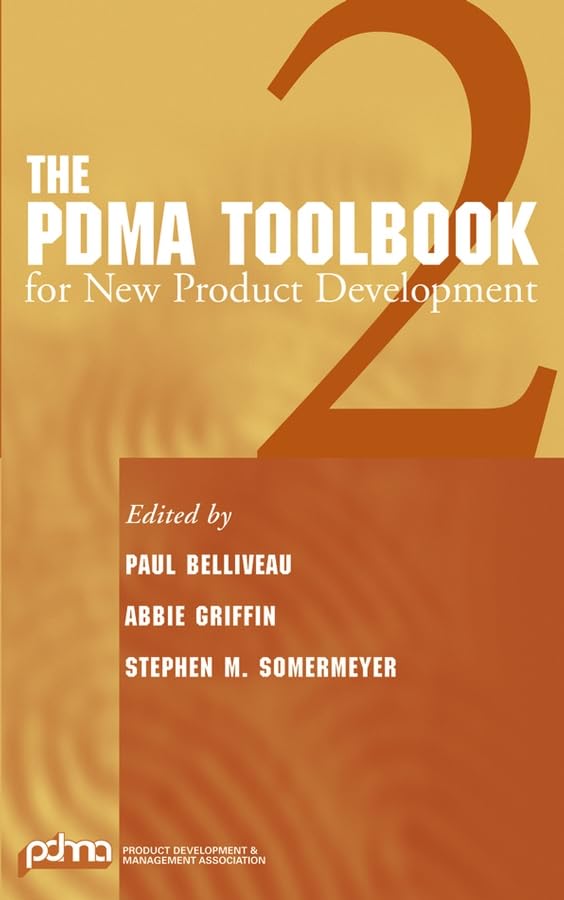 The PDMA ToolBook 2 for New Product Development - Paul Belliveau