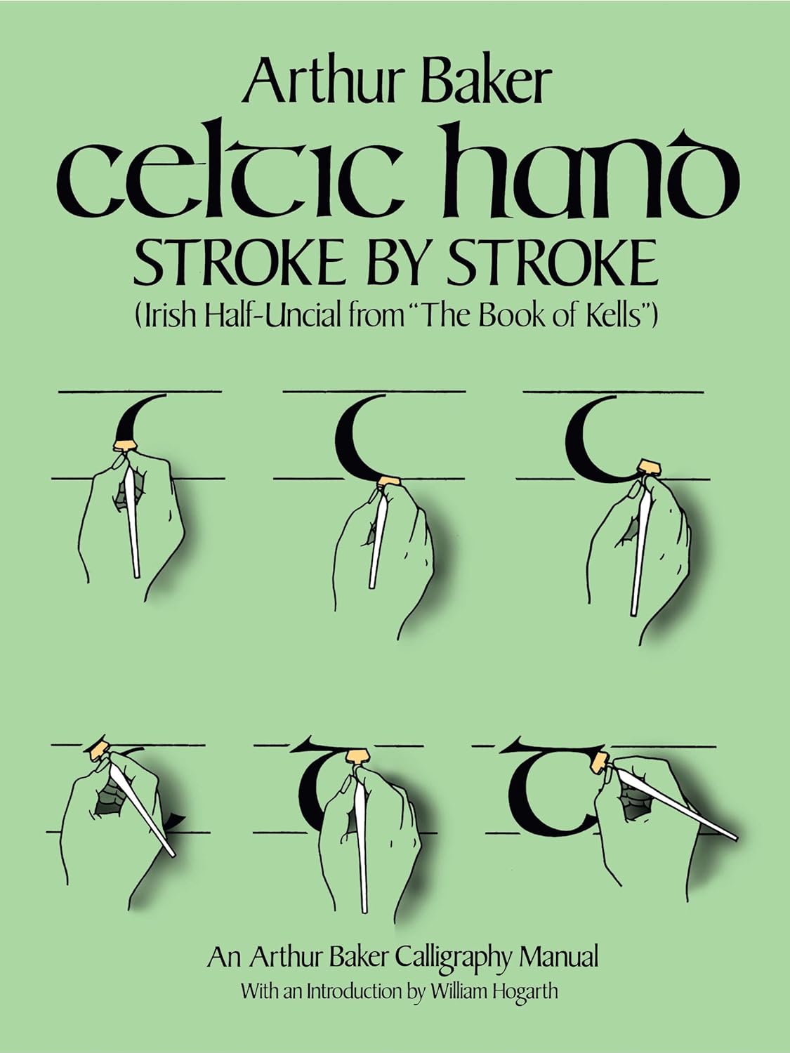 Livre Celtic Hand Stroke by Stroke (Irish Half-Uncial from "The Book of Kells") - Arthur Baker (L...
