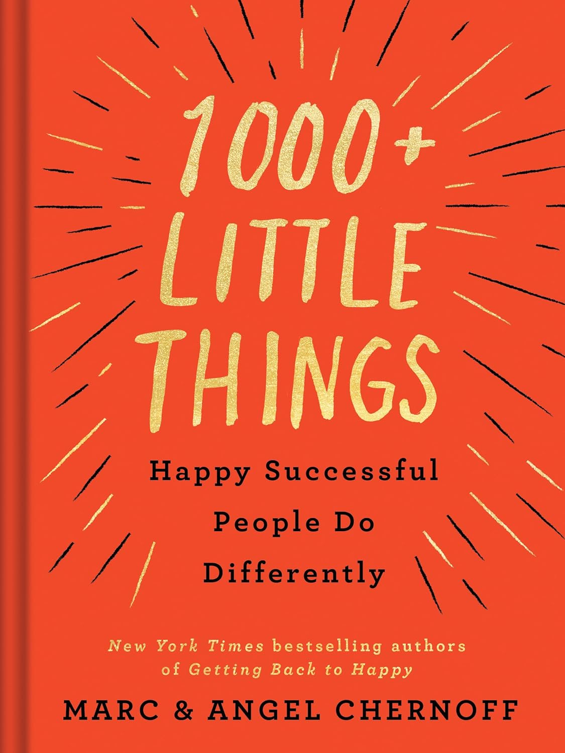 Livre 1000+ Little Things : Happy Successful People Do Differently - Marc & Angel Chernoff (Livre...