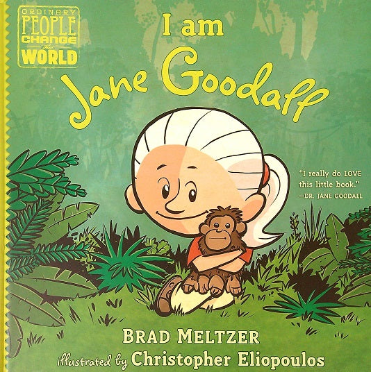 I Am Jane Goodall (Ordinary People Change the World) - Brad Meltzer