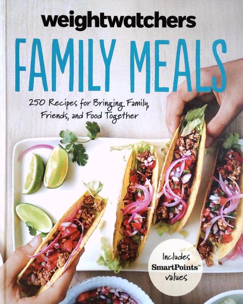 Livre Family Meals : 2560 Receipes for Bringing Family, Friends, and Food Together - WeightWatche...