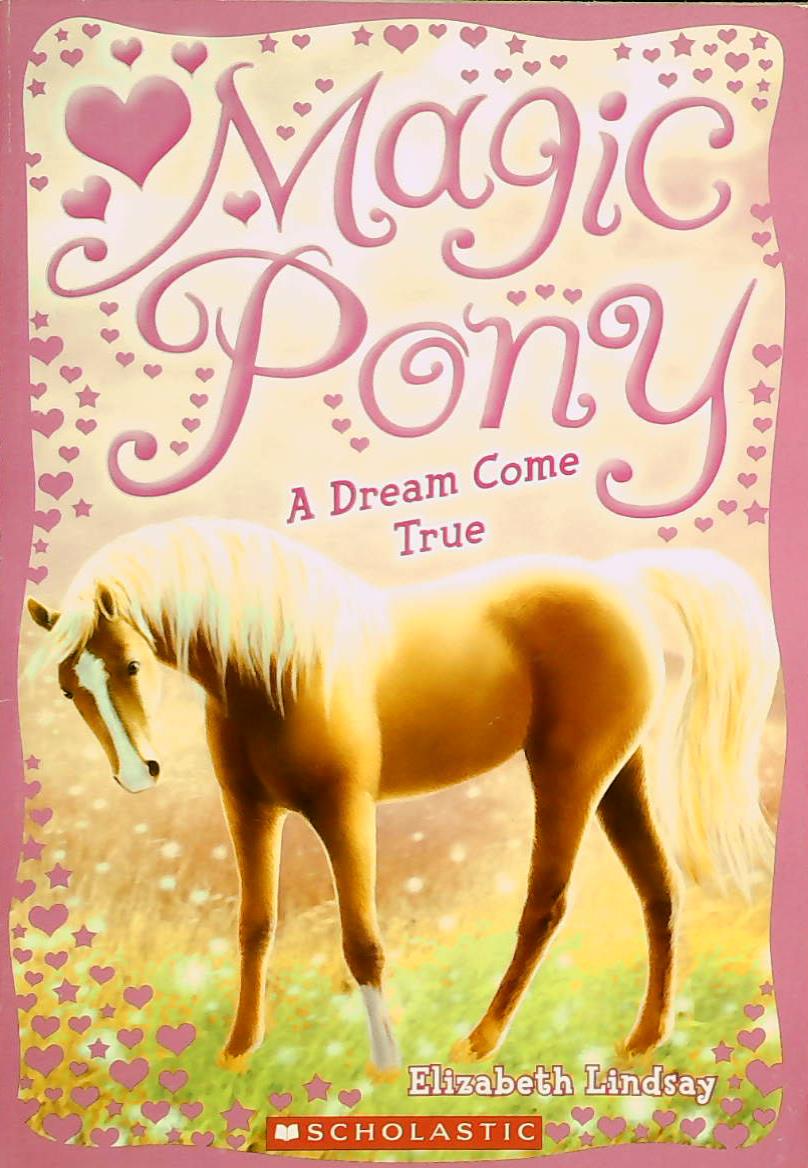 Livre Dream Come True - Elizabeth Lindsay (Livre d'occasion) - ISBN 0545213207