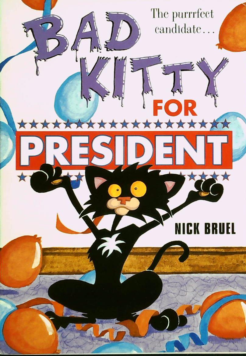 Livre Bad Kitty for President - Nick Bruel (Livre d'occasion) - ISBN 0545464676