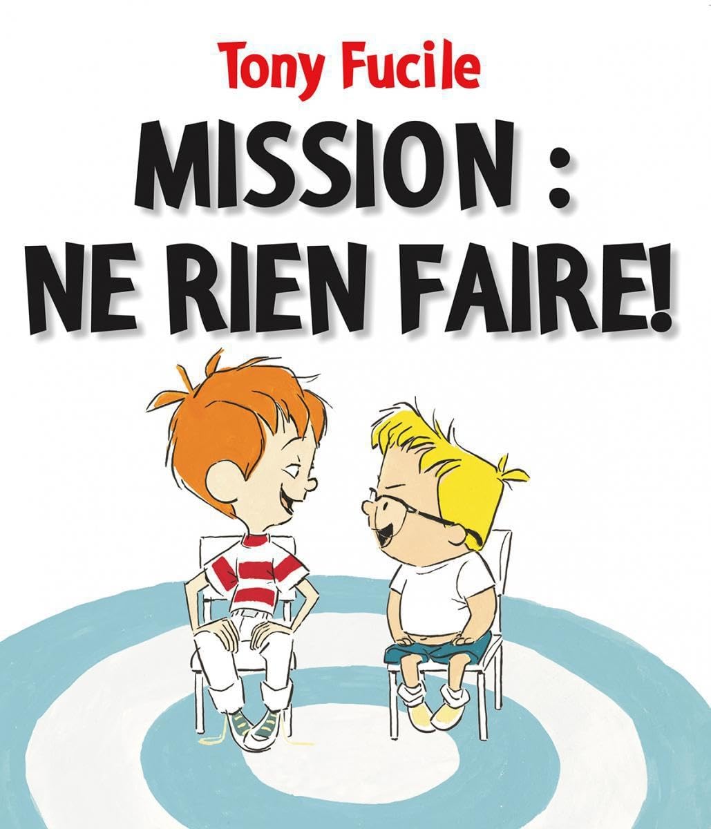 Livre Mission ne rien faire! (Isabelle Allard / Tony Fucile) (Livre d'occasion) - ISBN 0545982251