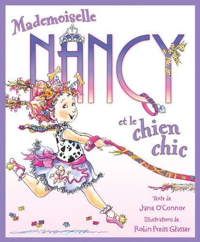 Mademoiselle Nancy : Mademoiselle Nancy et le chien chic - Jane O'Connor