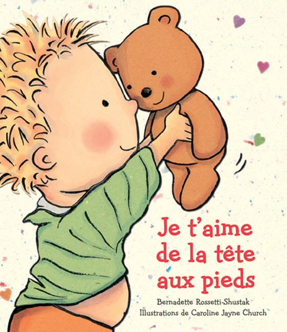 Livre Je t'aime de la tête aux pieds - Bernadette Rossetti-Shustak (Livre d'occasion)