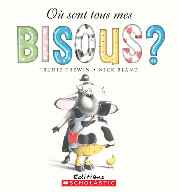 Livre Où sont tous mes bisous? (Trudie Trewin / Nick Bland) (Livre d'occasion) - ISBN 054599280X