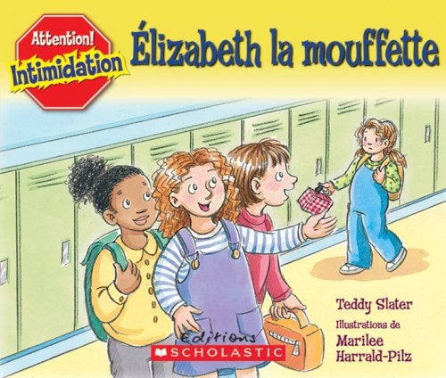 Livre Attention! Intimidation : Élizabeth la mouffette (Teddy Slater) (Livre d'occasion) - ISBN...