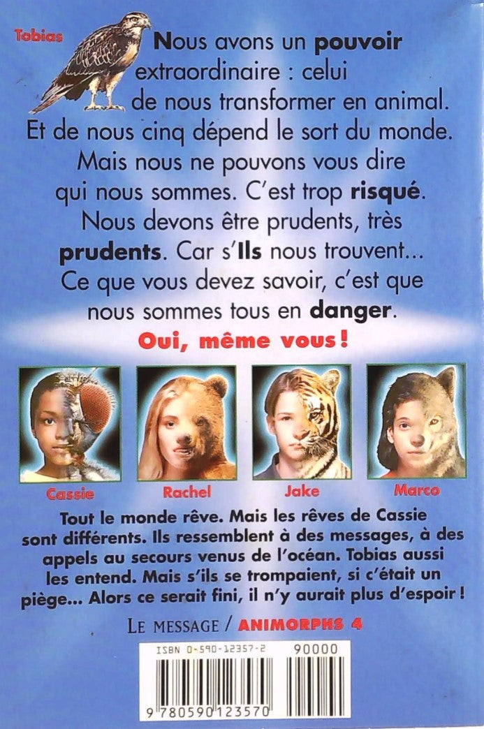 Animorphs # 4 : Le message (K.A. Applegate)