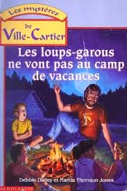 Livre Les mystères de Ville-Cartier : Les loups-garous ne vont pas au camp de vacances (Debbie...