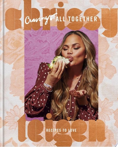 Livre Cravings: All Together Recipes To Love: A Cookbook (Chrissy Teigen) (Livre d'occasion) -...