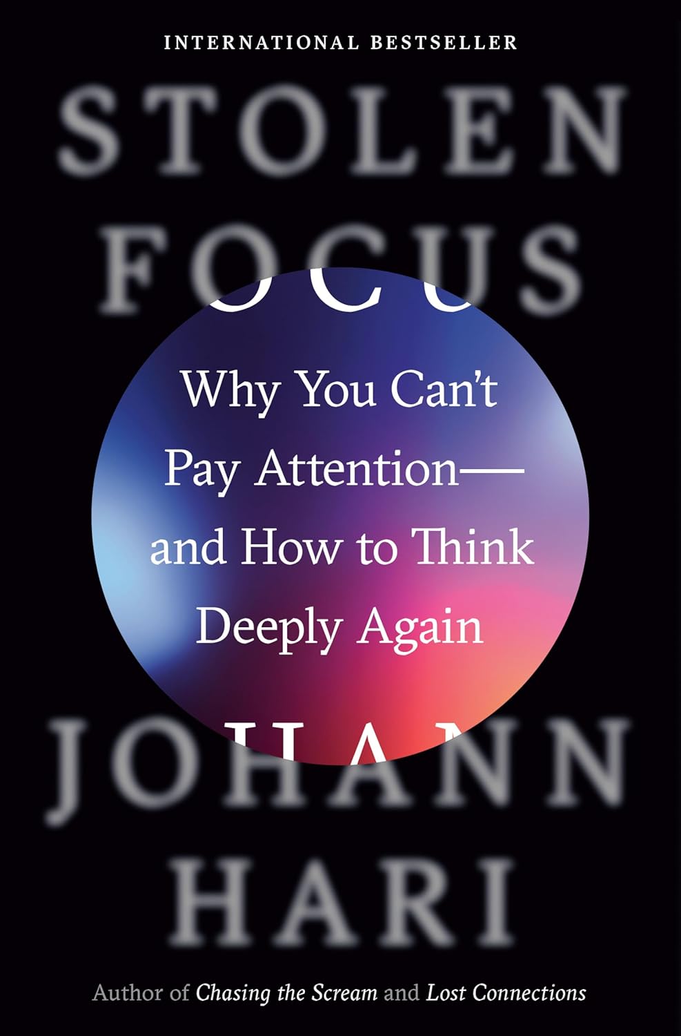 Livre Stolen Focus: Why You Can't Pay Attention and How to Think Deeply Again - Johann Hari (Livr...