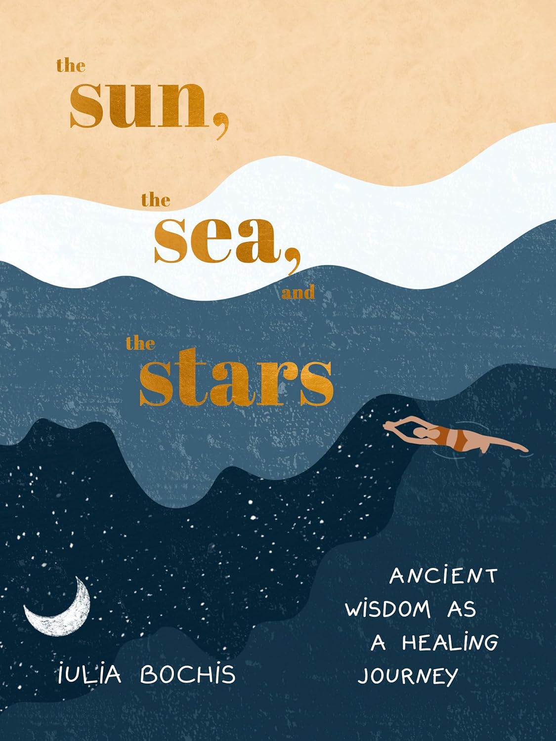 Livre The Sun, the Sea, and the Stars: Ancient Wisdom as a Healing Journey - Iulia Bochis (Livre ...