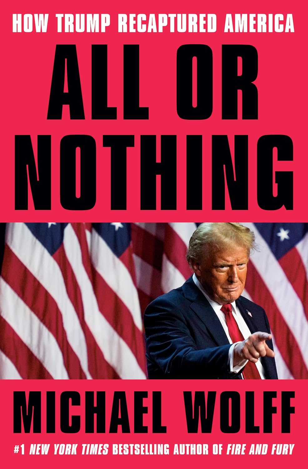 Livre All or Nothing : How Trump Reacaptured America - Michael Wolff (Livre d'occasion)