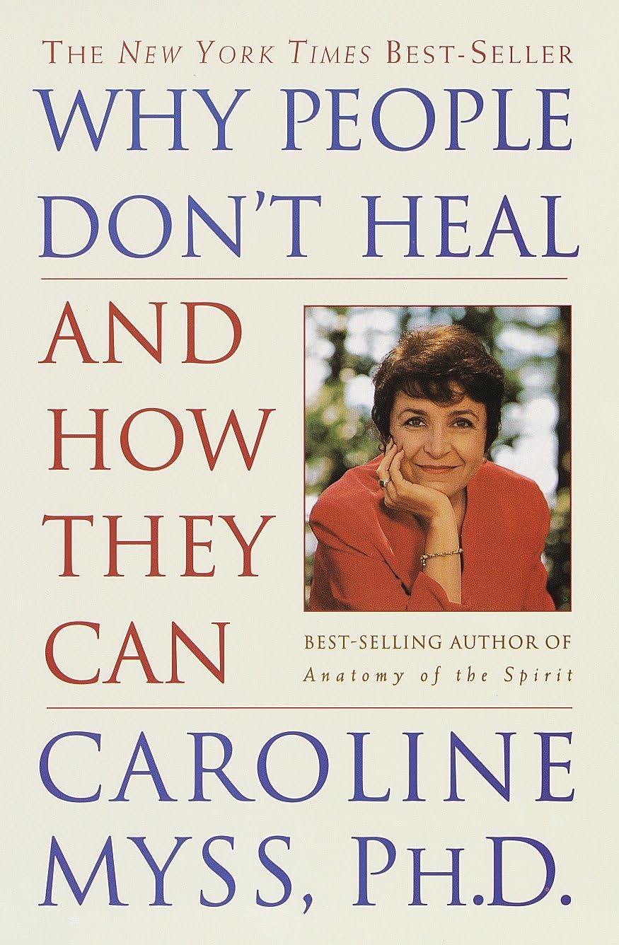 Livre Why People Don't Heal and How They Can - Caroline Myss (Livre d'occasion) - ISBN 0609802240