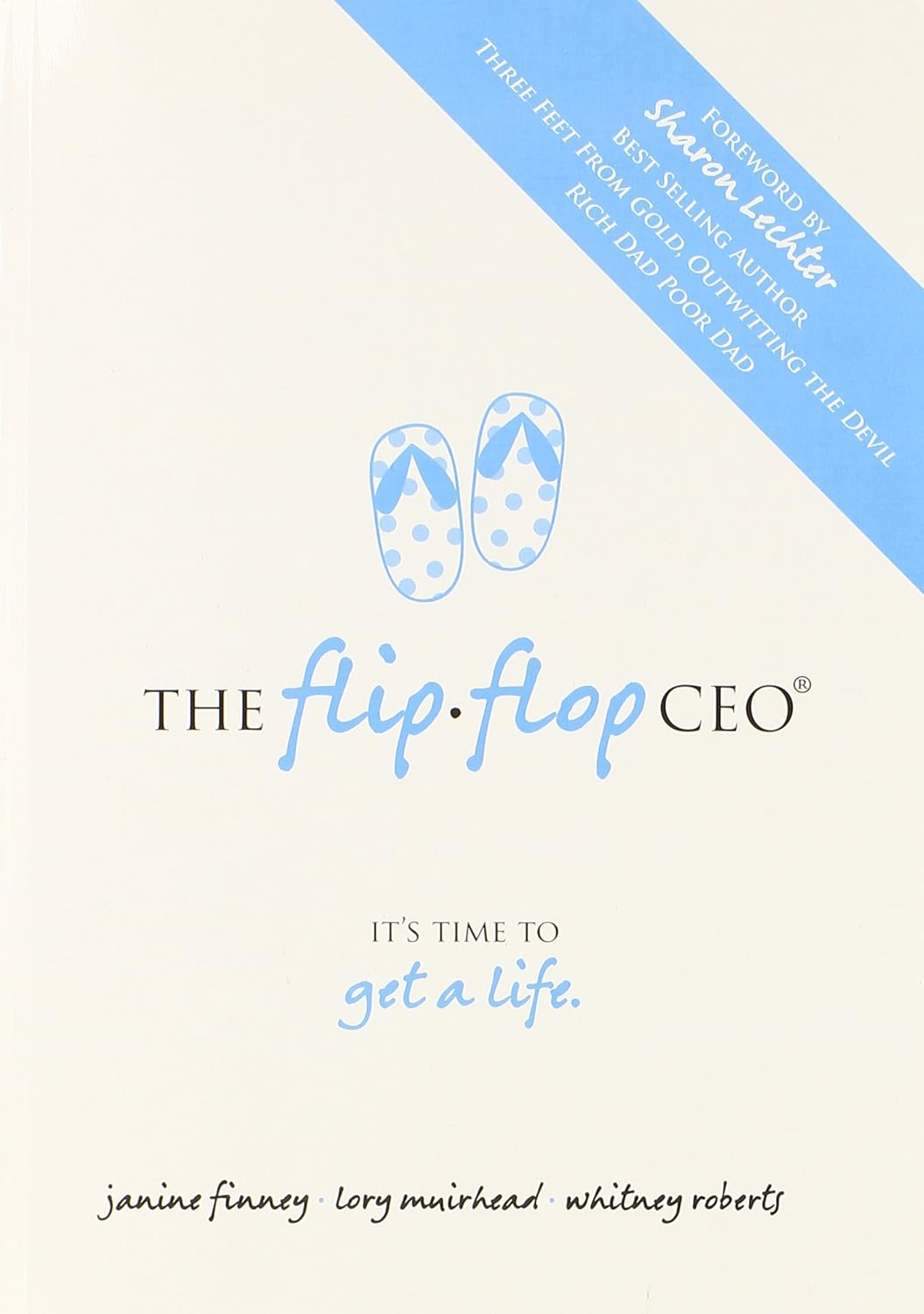 Livre The Flip-Flop CEO - Lory Muirhead (Livre d'occasion) - ISBN 061542449X