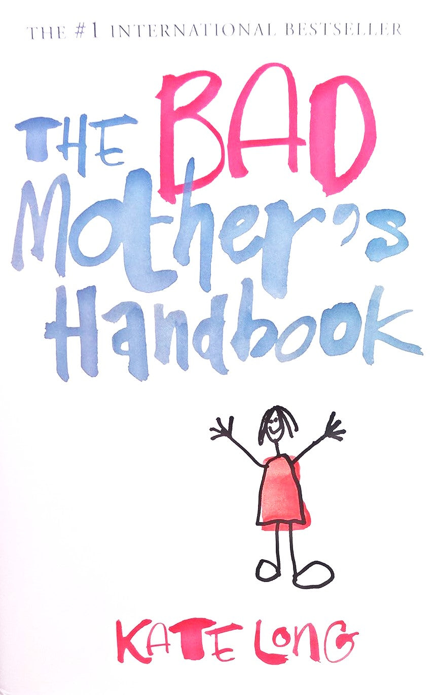 Livre The Bad Mother's Handbook - Kate Long (Livre d'occasion) - ISBN 0670063738
