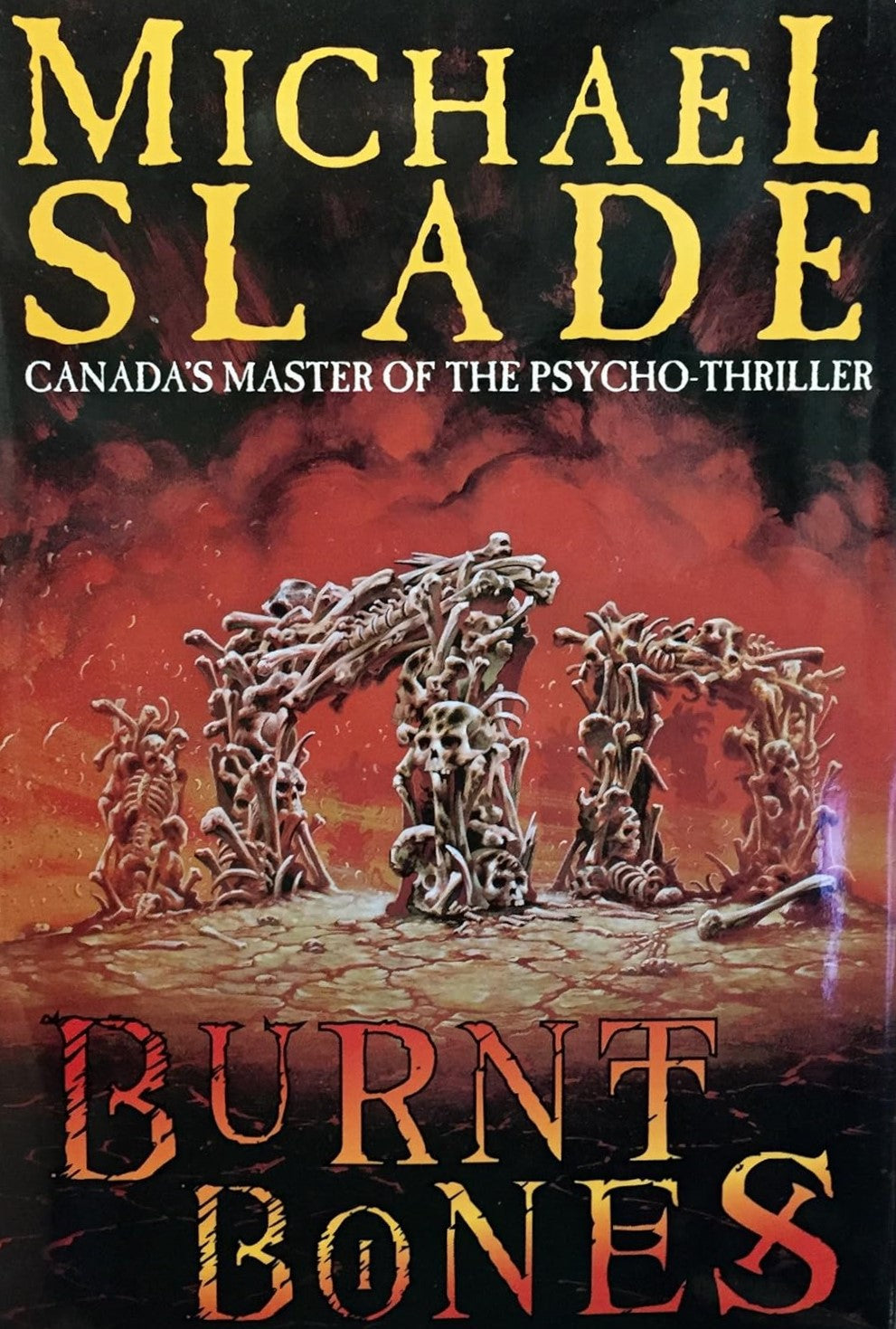 Livre Burnt Bones : Canada's Master of The Psycho Thriller - Michael Slade (Livre neuf) - ISBN 06...