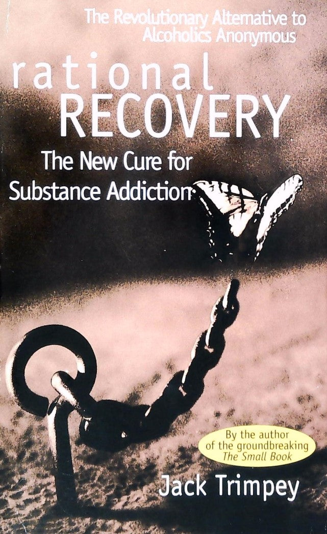 Livre Rational Recovery: The New Cure for Substance Addiction - Jack Trimpey (Livre d'occasion) -...