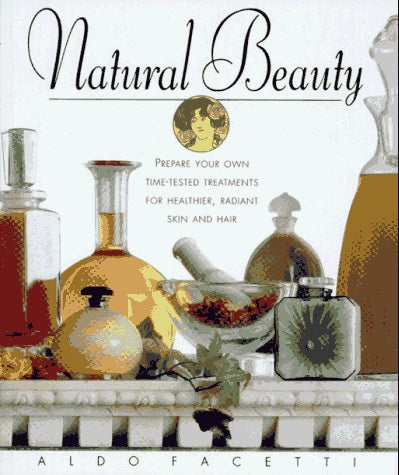Livre Natural Beauty : Prepare your own time-tested treatments for healthier, radiant skin and ha...