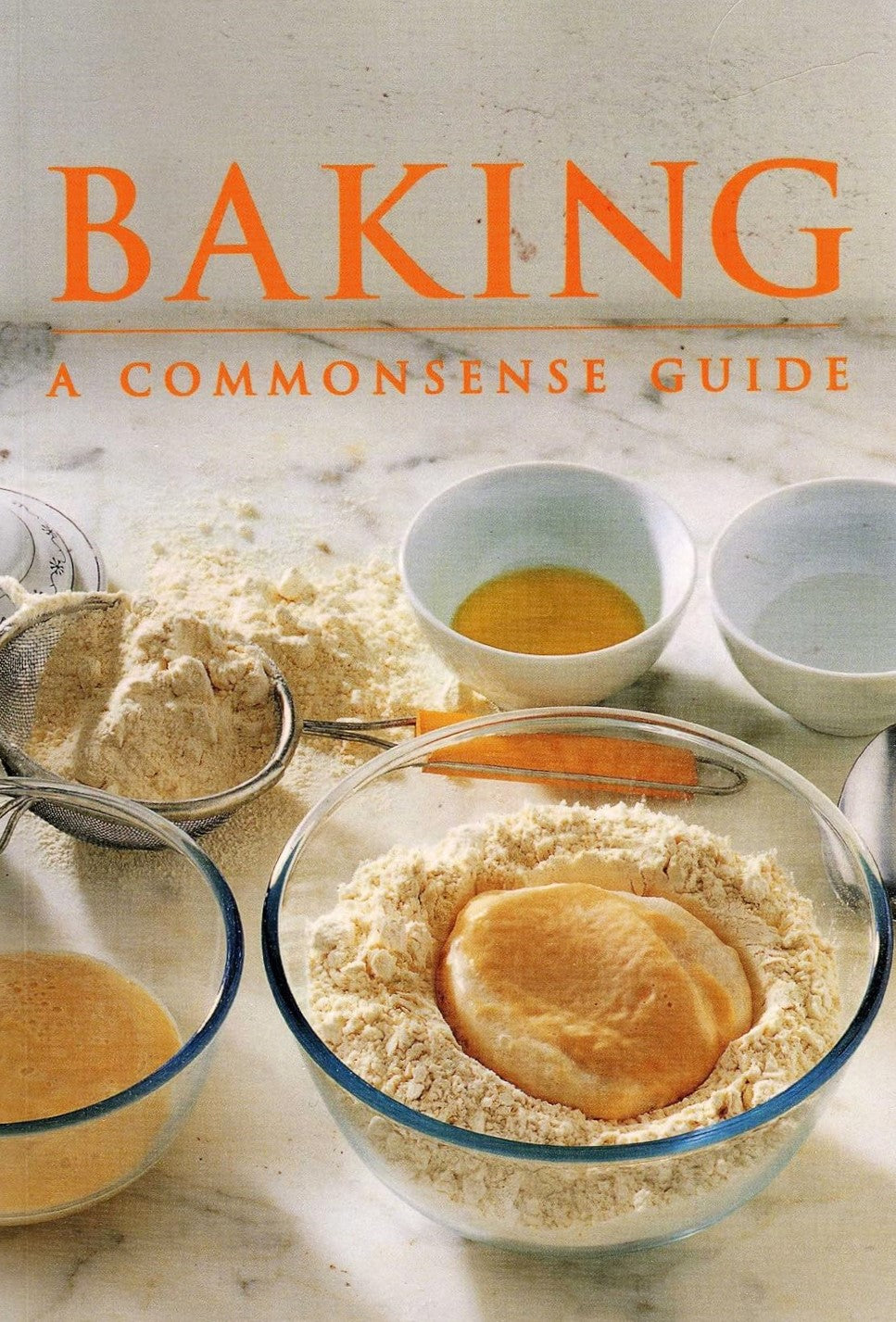 Livre Baking: A Commonsense Guide - Murdoch Books Test Kitchen (Livre d'occasion) - ISBN 0681532556